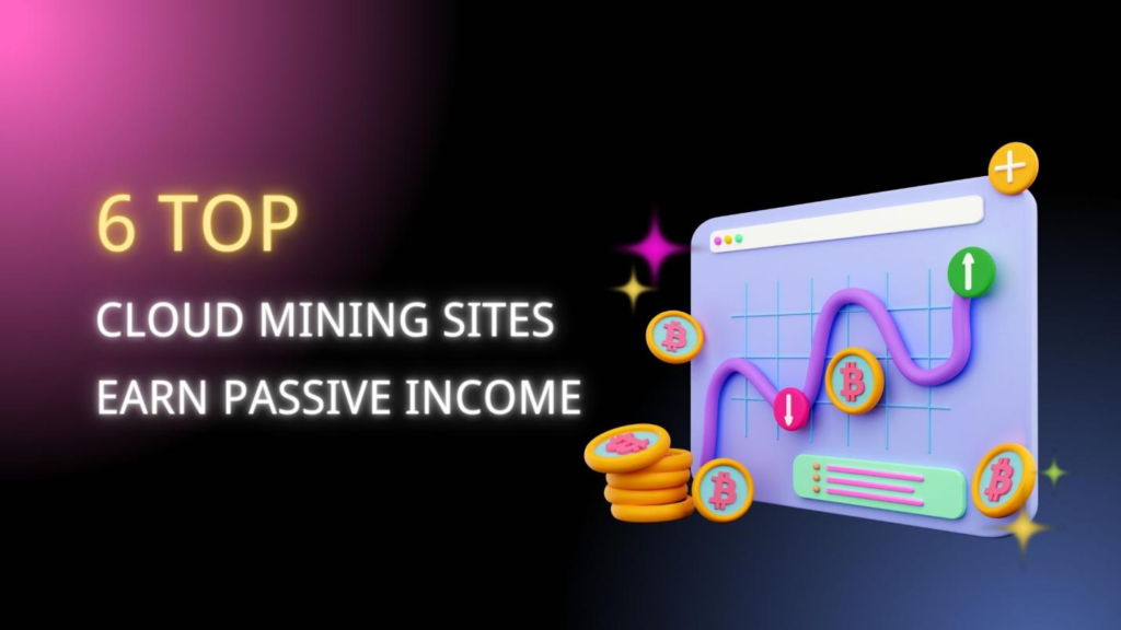 6 Best Free Cloud Mining Platforms 2024